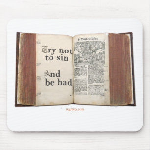 Versuch nicht Sin und schlecht zu sein Mousepad