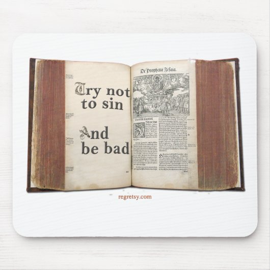 Versuch nicht Sin und schlecht zu sein Mousepad (Vorne)