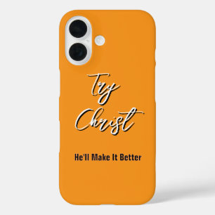 Versuche Christus - Er macht es besser orange iPhone 16 Hülle