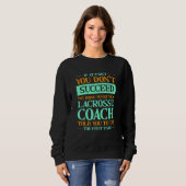Versuche, das zu tun, was dein Lacrosse-Trainer di Sweatshirt (Vorne ganz)