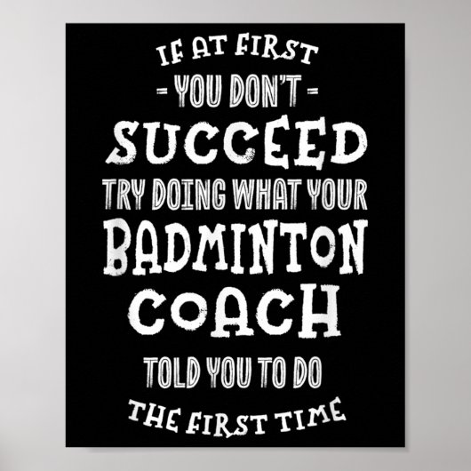 Versuche, das zu tun, was dir dein Badminton-Train Poster (Vorne)