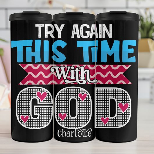 Versuche es diesmal mit Gott erneut Thermosbecher