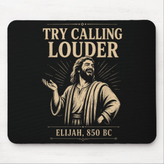 Versuche es lauter anzurufen Elia 850 v. Chr. Lust Mousepad