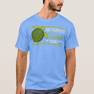 Versuche, in deiner eigenen Muschel wie die Schild T-Shirt