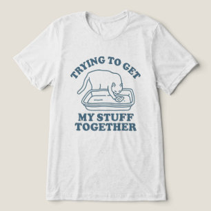 Versuche, meine Sachen auf die Reihe zu bekommen, Tri-Blend Shirt