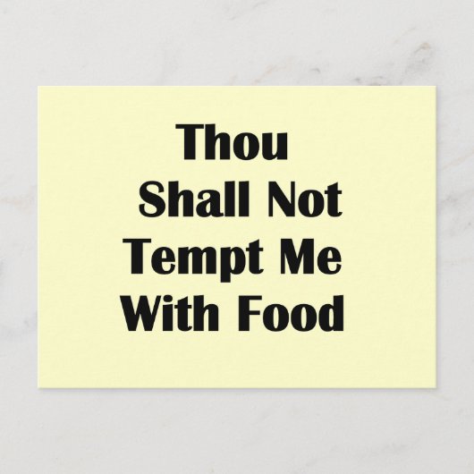 Versuche mich nicht mit Essen. Postkarte (Vorderseite)