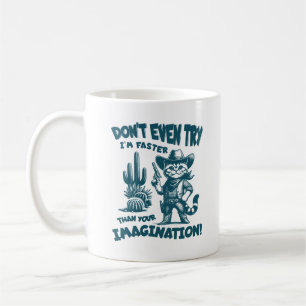 Versuche nicht einmal, schneller zu sein als deine kaffeetasse