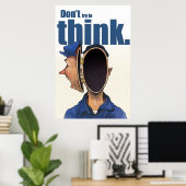 Versuche nicht nachzudenken! poster (Heimbüro)