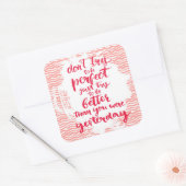 Versuche nicht perfekt zu sein, versuche einfach b quadratischer aufkleber (Umschlag)