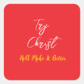 Versuchen Sie Christ Red Quadratischer Aufkleber (Vorderseite)