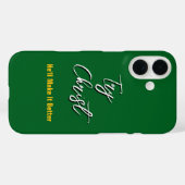 Versuchen Sie Christus - Er wird es besser grün ma Case-Mate iPhone Hülle (Rückseite (Horizontal))