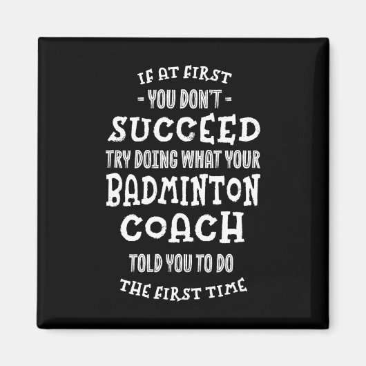 Versuchen Sie, das zu tun, was Ihr Badminton-Train Magnet (Vorne)