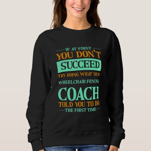 Versuchen Sie, das zu tun, was Ihr Rollstuhlfchtco Sweatshirt (Vorderseite)