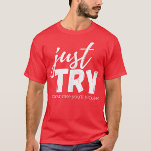 Versuchen Sie einfach, das Wachstumsdenken erfolgr T-Shirt