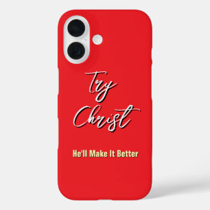 Versuchen Sie es Christus - er wird es besser rot iPhone 16 Hülle