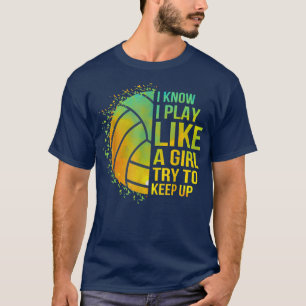 Versuchen Sie, Girl Volleyball Niedlich Funny Beha T-Shirt
