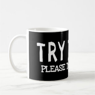 Versuchen Sie Jesus bitte nicht, mir ein T-Shirt z Kaffeetasse