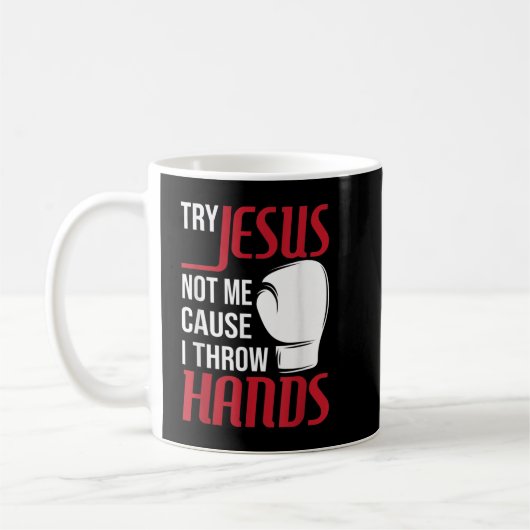 Versuchen Sie Jesus not Me, denn ich wirf Hände -  Kaffeetasse (Links)