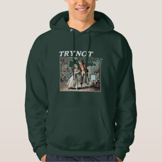 Versuchen Sie, kein T-Shirt DieVersuchen Sie, nich Hoodie