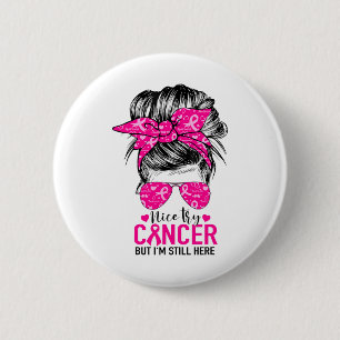 Versuchen Sie Krebs, aber ich bin immer noch hier Button