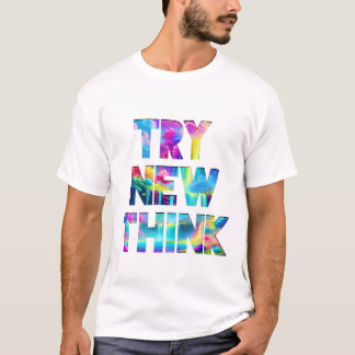 VERSUCHEN SIE NEUES DENKEN - Motivierend Typografi T-Shirt