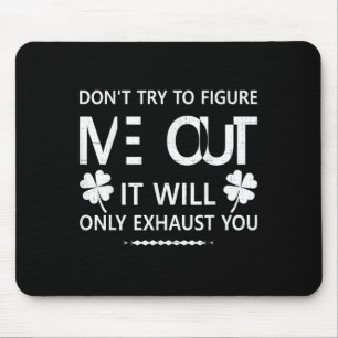 Versuchen Sie nicht, mir zu merken, dass es nur Si Mousepad