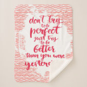 Versuchen Sie nicht, perfekt zu sein, der gerade Sherpadecke (Vorderseite)