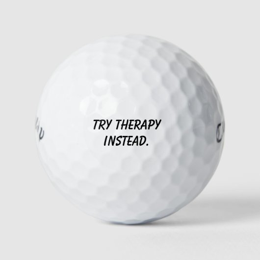 "'Versuch's statt dessen mit Therapie'" Comedy Wit Golfball (Vorderseite)