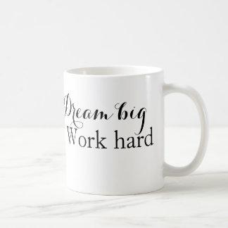 "Versucht eure Träume, erreicht mit Mühe Kaffeetasse