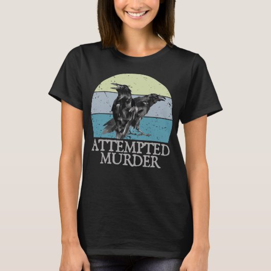 Versucht Murder Crows & Ravens Funny Crow Shirt B (Vorderseite)