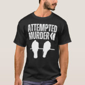 Versucht Murderkrähen Ravens Bird Funny Crow On T T-Shirt (Vorderseite)