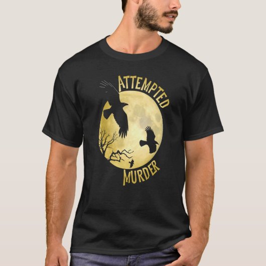 Versuchter Murder Crow Raven Corvid Pun T-Shirt (Vorderseite)