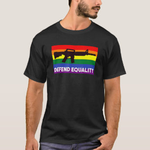 Verteidigen der Equality Lgbt Gay Flag Sturmgewehr T-Shirt
