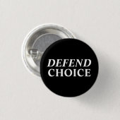 Verteidiger choice pro choice pro Abtreibung Schwa Button (Vorne & Hinten)