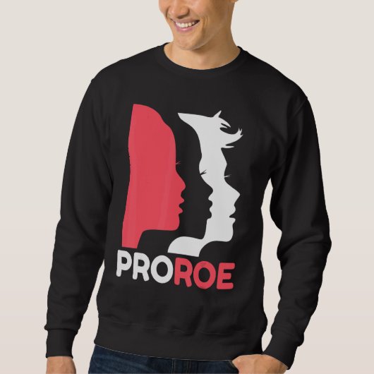 Verteidiger Roe V Wade Pro Choice Abortion Rights Sweatshirt (Vorderseite)