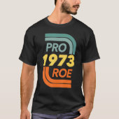 Verteidiger Roe V Wade Pro Choice Abortion Rights T-Shirt (Vorderseite)