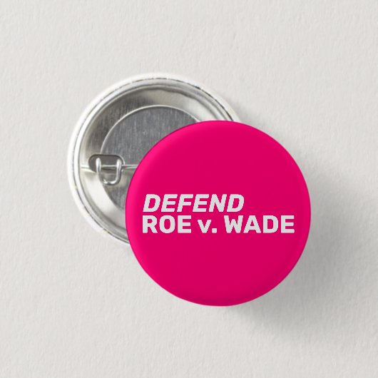 Verteidiger Roe / Wade Frauenrechte für Auswahl he Button (Vorne & Hinten)