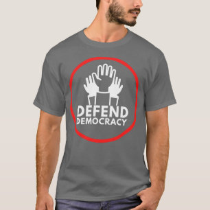 Verteidigung der Demokratie 15 T-Shirt