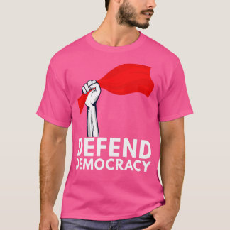 Verteidigung der Demokratie 5 T-Shirt