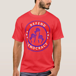Verteidigung der Demokratie 8 T-Shirt