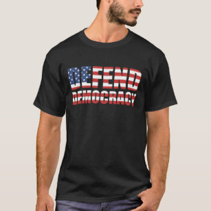 Verteidigung der Demokratie für Demokratie und Wah T-Shirt