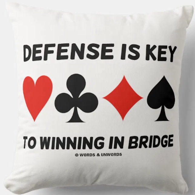 Verteidigung ist der Schlüssel zum Sieg bei Anzüge Kissen (Let your wry bridge player side come alive with this throw pillow.)