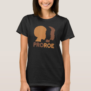 Verteidigung Roe V Wade Pro Choice Melanin Abortio T-Shirt