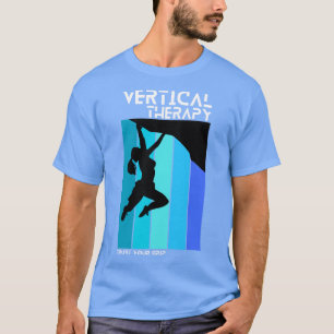 Vertikale Therapie Vertrauen Sie Ihrem Griff Frau  T-Shirt