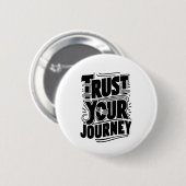 Vertikale Typografie-Kunst "Vertraue deiner Reise" Button (Vorne & Hinten)