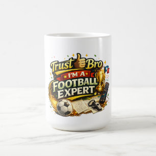 Vertrau mir Bruder ich bin ein Fußball Experte Lus Kaffeetasse