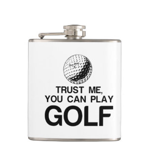 VERTRAU MIR, DU KANNST GOLF SPIELEN FLACHMANN