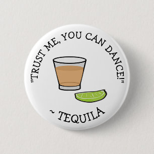 Vertrau mir, du kannst tanzen, Alkohol Humor Knopf Button