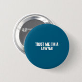 Vertrau mir, ich bin Anwalt Lustiger Anwalt Recht Button (Vorne & Hinten)
