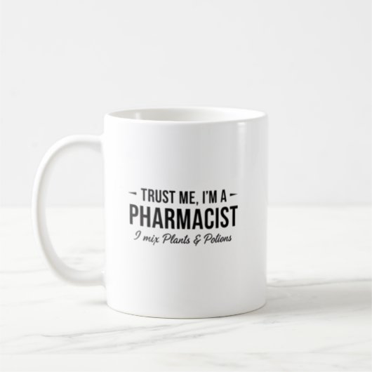 Vertrau mir, ich bin Apotheker. Ich mische Pflanze Kaffeetasse (Links)